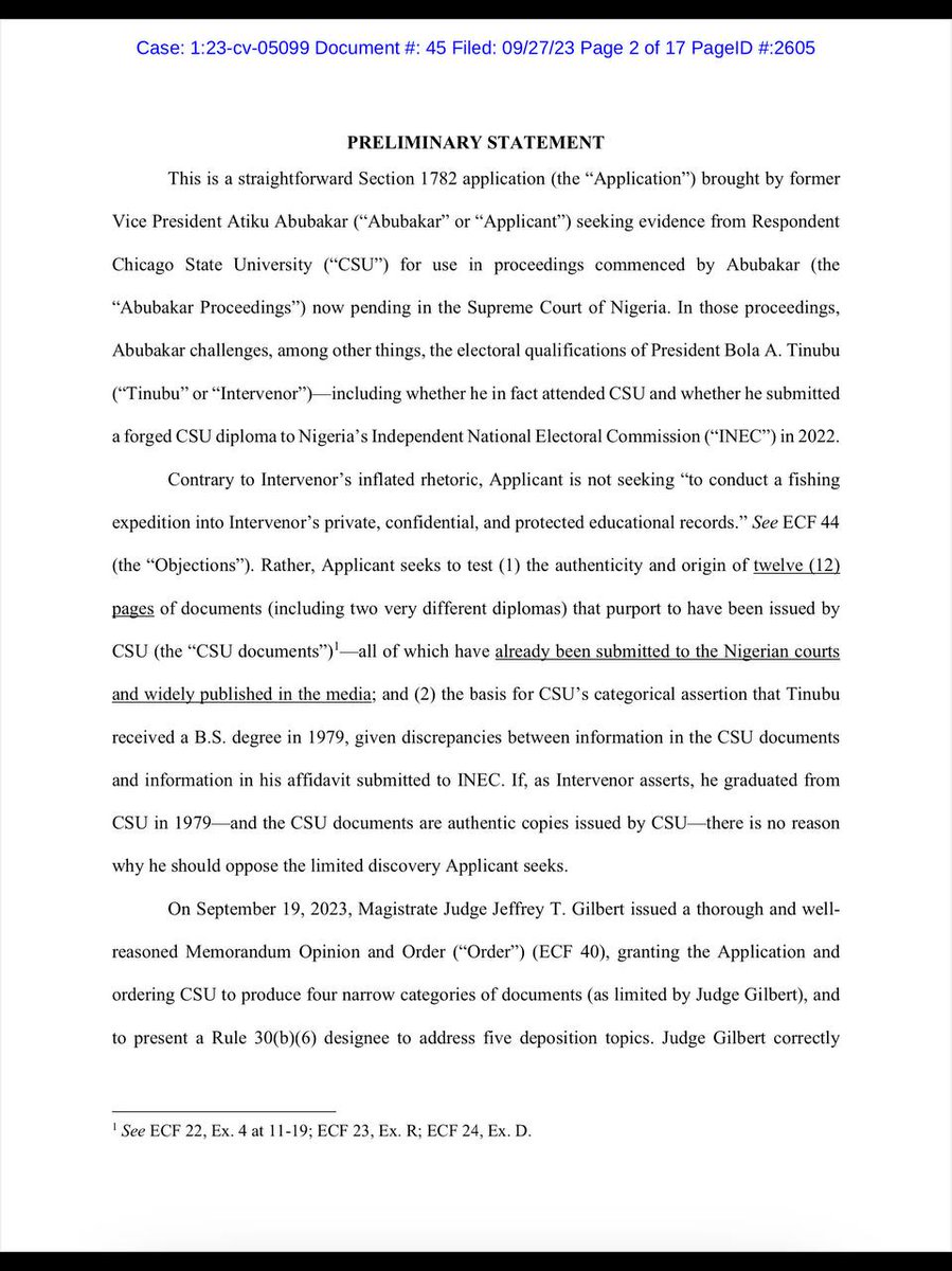 Drelmoatiku's tweet photo. Boom 🔥💥 @atiku counsel filed in a 17-page reply to Bola Tinubu’s objections. Give reasons why Judge Nancy Maldonado should discountenance and overrule Bola Tinubu’s objections and the Chicago State University to release the requested documents to @Atiku 

They seek the district court to, among others;
[1] Throw far away Bola Tinubu’s Objections in their entirety. If the Court overrules the Objections, it should 👇
[2] Sustain the order of magistrate Jeffery T. Gilbert.
[3] Order Chicago State University to proceed with the production of all the required documents no later than October 2, 2023
[4] Make deposition scheduled no later than October 3 to allow time for transcripts to be finalized
[5] The discovery obtained needs to be sent to Nigeria (which is six (6) hours ahead) by October 4.
[6] The evidence may, in turn, be filed with the Supreme Court by October 5
[7] October 5 is when the Applicant’s Nigerian counsel intends to submit any new evidence to the Supreme Court.

The complete document is herein attached for your reading delight as we prepare to unveil and undress the fraudster called Sangodele Ogunlere Yekini Amoda, aka Bola Ahmed Tinubu ADEKUNLE