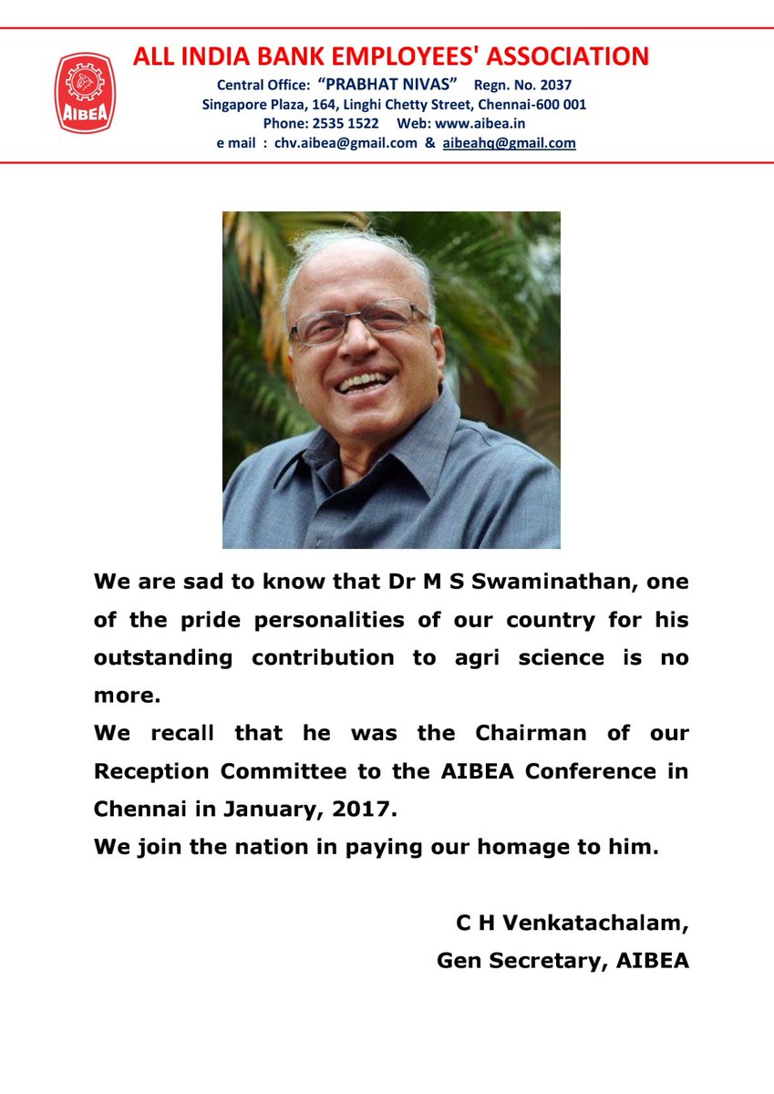 ChVenkatachalam's tweet photo. We are sad to know that Dr M S Swaminathan, one of the pride personalities of our country for his outstanding contribution to agri science is no more.  We recall that he was the Chairman of our Reception Committee to the AIBEA Conference in Chennai in January, 2017.  We join the nation in paying our homage to him.  
-C H Venkatachalam, Gen Secretary, #AIBEA
