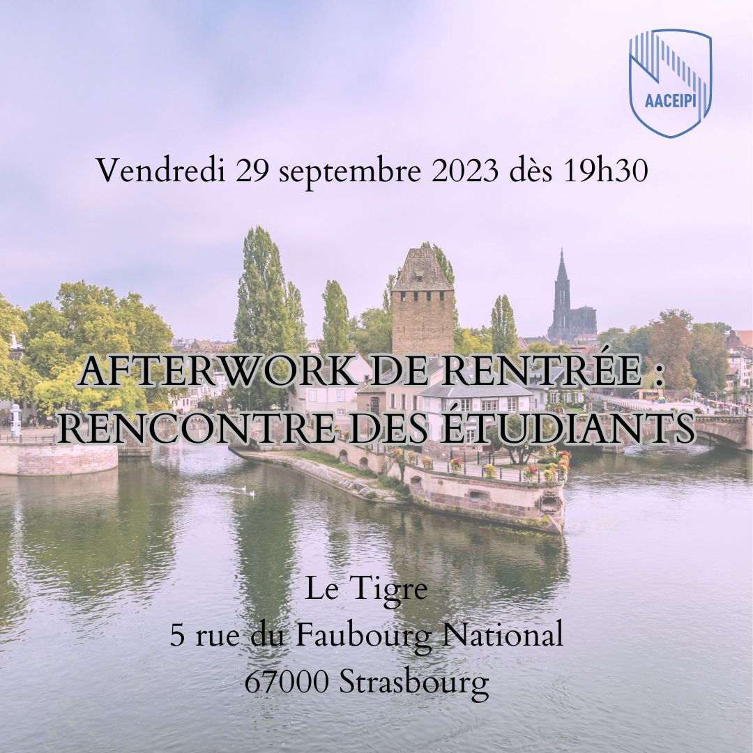 L'AACEIPI sera ravie de retrouver les ami(e)s et ancien(ne)s du CEIPI à son afterwork de rentrée ce vendredi 29 septembre 2023 au Tigre (Strasbourg) pour rencontrer et échanger avec les nouveaux étudiants du <a href="/CEIPIStrasbourg/">CEIPI</a> !