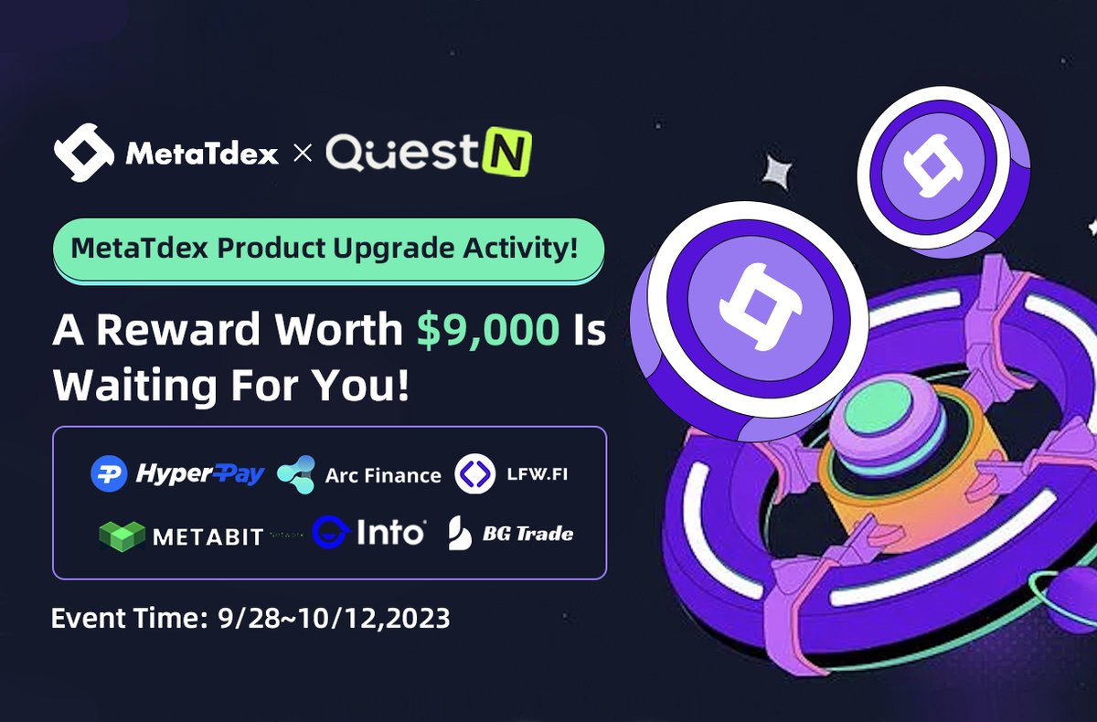 MetaTdex (@metatdex) on Twitter photo 📢Exciting news of the joint #airdrop event for #MetaTdex product upgrade
🎉We're glad to collaborate with our partners
<a href="/Hyperpay_tech/">HyperPay</a>
<a href="/Arc__Finance/">Arc Finance</a>
@INTOverse_
<a href="/metabitofficial/">metabitofficial</a>
<a href="/BGTrade_/">BGTrade</a>
<a href="/Legend_LFW/">Klarda Insight</a>
🎁Prize pool: 9000USDT
⏰Sept 28 - Oct. 12
Join 👇
app.questn.com/event/82062439… 📢Exciting news of the joint #airdrop event for #MetaTdex product upgrade
🎉We're glad to collaborate with our partners
<a href="/Hyperpay_tech/">HyperPay</a>
<a href="/Arc__Finance/">Arc Finance</a>
@INTOverse_
<a href="/metabitofficial/">metabitofficial</a>
<a href="/BGTrade_/">BGTrade</a>
<a href="/Legend_LFW/">Klarda Insight</a>
🎁Prize pool: 9000USDT
⏰Sept 28 - Oct. 12
Join 👇
app.questn.com/event/82062439…