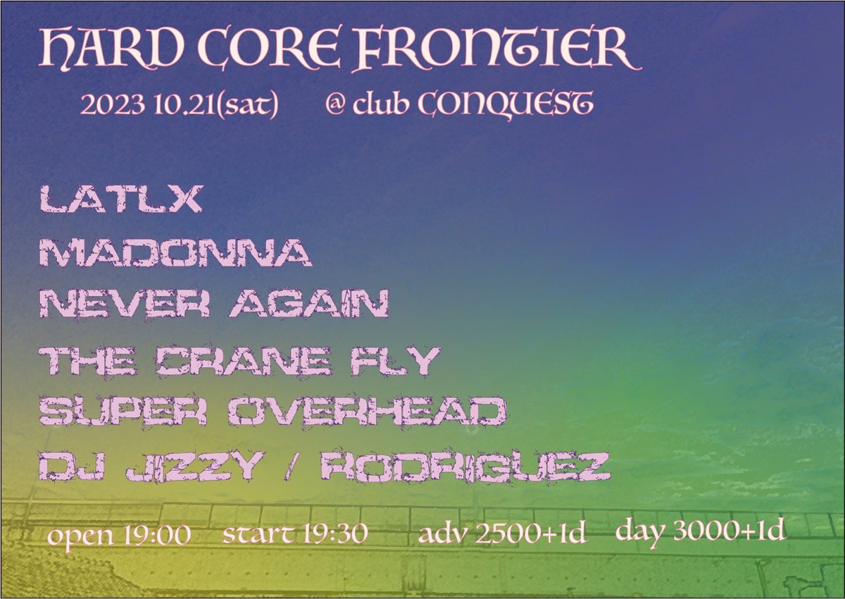 latlx's tweet photo. 【🚀盟友マドンナと広島へ🚀】
🌏2023.10.21(SAT)
広島 club CONQUEST
"HARD CORE FRONTIER"

LATLX
MADONNA
NEVER AGAIN
THE CLANE FLY
SUPER OVERHEAD

DJ Rodriguez / jizzy

⚠️チケット予約受付中⚠️
📡latlxworld@gmail.com📡

#LATLX #LUCYANDTHELIPSTIX https://t.co/wnCuyvY6m3
