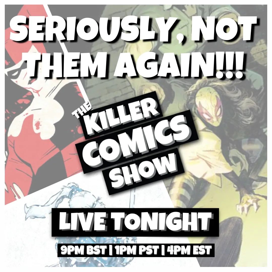 KillerComicShow's tweet photo. Ahh man not them guys again...Yep, we are back!!!

The Killer Covers are ready, comics read, showcase primed, FOC chosen and socials done, this week is gearing up to be a good one.

Make sure to tune in tonight for another top notch show

9PM GMT | 4PM EST | 1PM PST. https://t.co/yMNeylwv8R