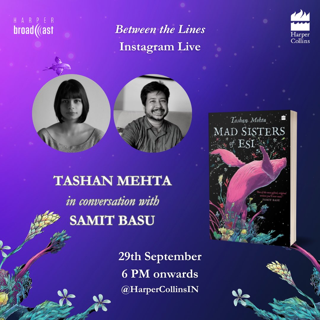 Join us for an Instagram Live conversation with @TashanMehta and @samitbasu as they transport us to the enchanting world of Esi, exploring the myths and tales that form the universe of Mehta’s #MadSistersOfEsi.

On 29th September; 6 PM on @HarperCollinsIN Instagram.