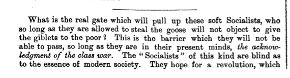 Morris frequently targeted these "soft Socialists, who so long as they are allowed to steal the goose will not object to give the giblets to the poor". 
Commonweal 5.194 (28 Sept, 1889)