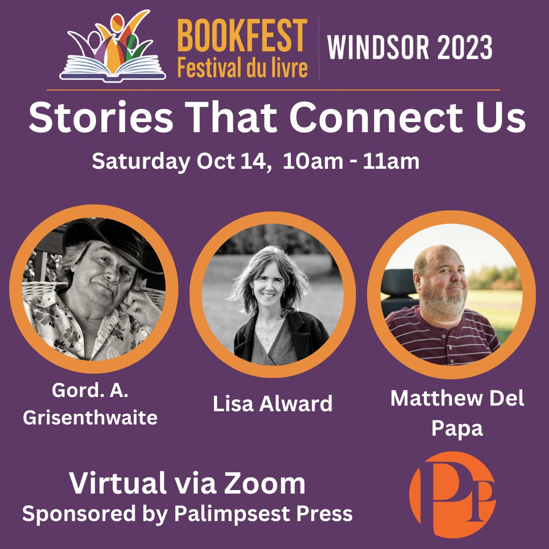BookFestWindsor's tweet photo. Stories That Connect Us will be a free, virtual session as an added bonus to the festival. This event is sponsored by @PalimpsestPress. This Panel is from 10:00 a.m.- 11:00 a.m. Visit the event page for the webinar link: https://t.co/80il1rvaMy https://t.co/GxUuujxzaf
