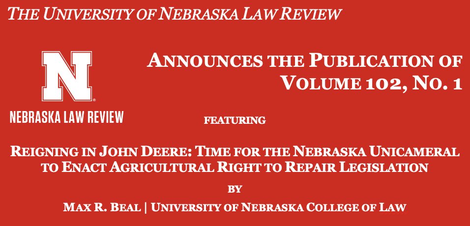 In Volume 102, No. 1 of the Nebraska Law Review, Max Beal, '24, calls for the enactment of an agricultural right-to-repair act in Nebraska to protect producers and promote economic growth. digitalcommons.unl.edu/nlr/vol102/iss…