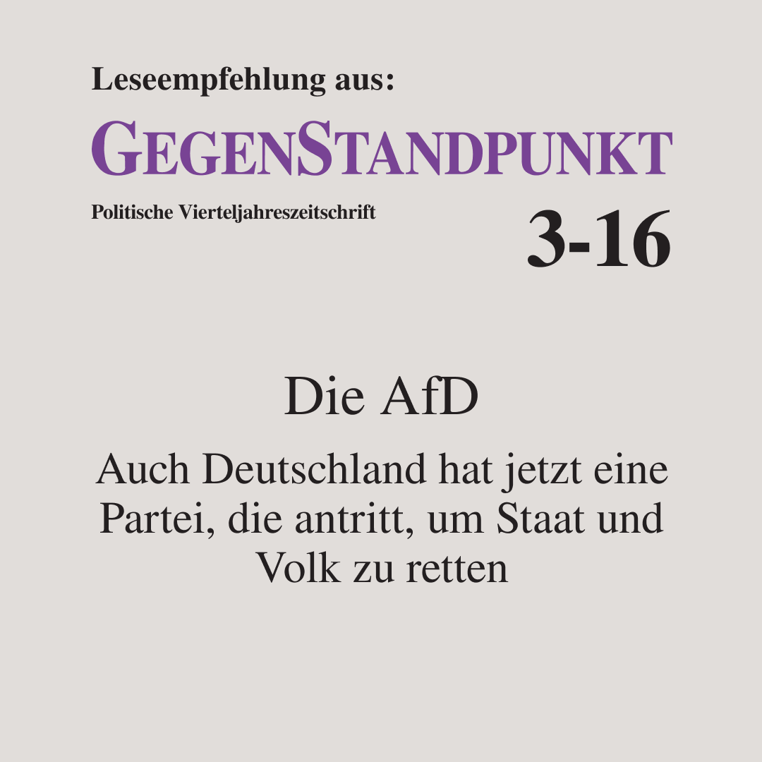SozGruppe's tweet photo. Anlässlich des derzeitigen Umfragehochs der AfD eine Leseempfehlung:
Die AfD
Auch Deutschland hat jetzt eine Partei, die antritt, um Staat und Volk zu retten

Für  Presse und ‚etablierte‘ Parteien ist die AfD ein irrationaler,  unseriöser Verein rückständiger ‚Wutbürger‘, der mit seinen viel zu  ‚einfachen‘ Antworten das Volk denen abspenstig macht, denen dessen  Stimmen gehören. Die überaus differenzierte Antwort der demokratischen  Kräfte besteht im erbitterten Bemühen, die AfD als Partei aus dem  Umkreis anständiger nationaler Machtanwärter auszugrenzen und  gleichzeitig für die nationalistischen Beschwerden ihrer Anhänger ein  mehr oder weniger weit reichendes Verständnis zu zeigen. Spiegelbildlich  dazu stellt sich die AfD gegen die gesamte politische Klasse als  alternative Führung auf, die Deutschland braucht, weil die „Altparteien“  insgesamt ein nationales Unglück sind: Mehr oder minder systematisch  sind sie dabei, Staatsgewalt und Volk zu ruinieren...

Der GegenStandpunkt analysiert das alternative Programm eines  unzufriedenen Nationalismus – und wie er zu dieser Republik gehört.

Der vollständige Artikel ist im GegenStandpunkt 3-16 oder unter folgendem Link verfügbar: https://t.co/zjMFVYR19Y