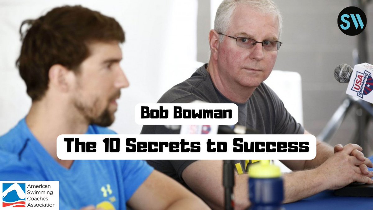In honor of his induction into the International Swimming Hall of Fame this weekend, today's American Swimming Coaches Association talk comes from Bob Bowman, the greatest swim coach of our generation. 

The 10 Secrets of Success by Bob Bowman (2008)

#1 – HOW YOU THINK IS