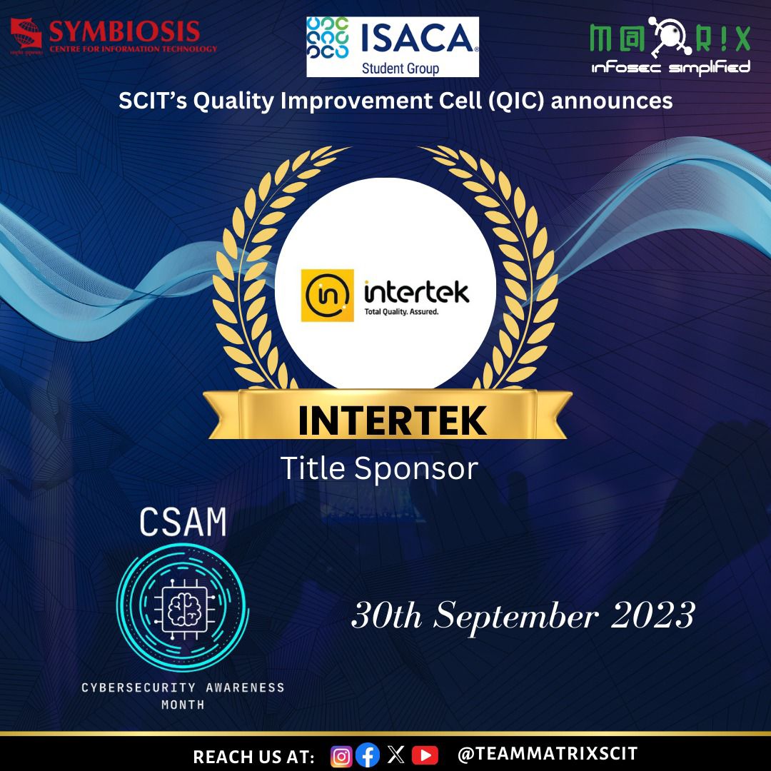 teammatrixSCIT's tweet photo. Presenting to you, Our TITLE SPONSOR for CSAM'23, "Intertek". 🌟 Thrilled to partner with @IntertekGroup, the global leader in quality assurance and testing services.

#csam2033 #CybersecurityNews #trammatrix #scit #cyberpunk #Symbiosis https://t.co/iT0W4ckPTE