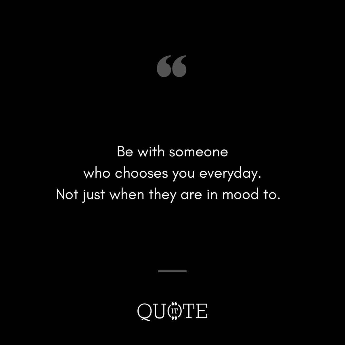 QuoteIt68936682's tweet photo. Be with someone who chooses you everyday. Not just when they are in the mood to
.
.
.
.
.
#wisesayings #quotesdaily #quotesaboutlife #quotesoftheday #quotelife #thoughtoftheday #quoteitin https://t.co/E5cMgNVHhH