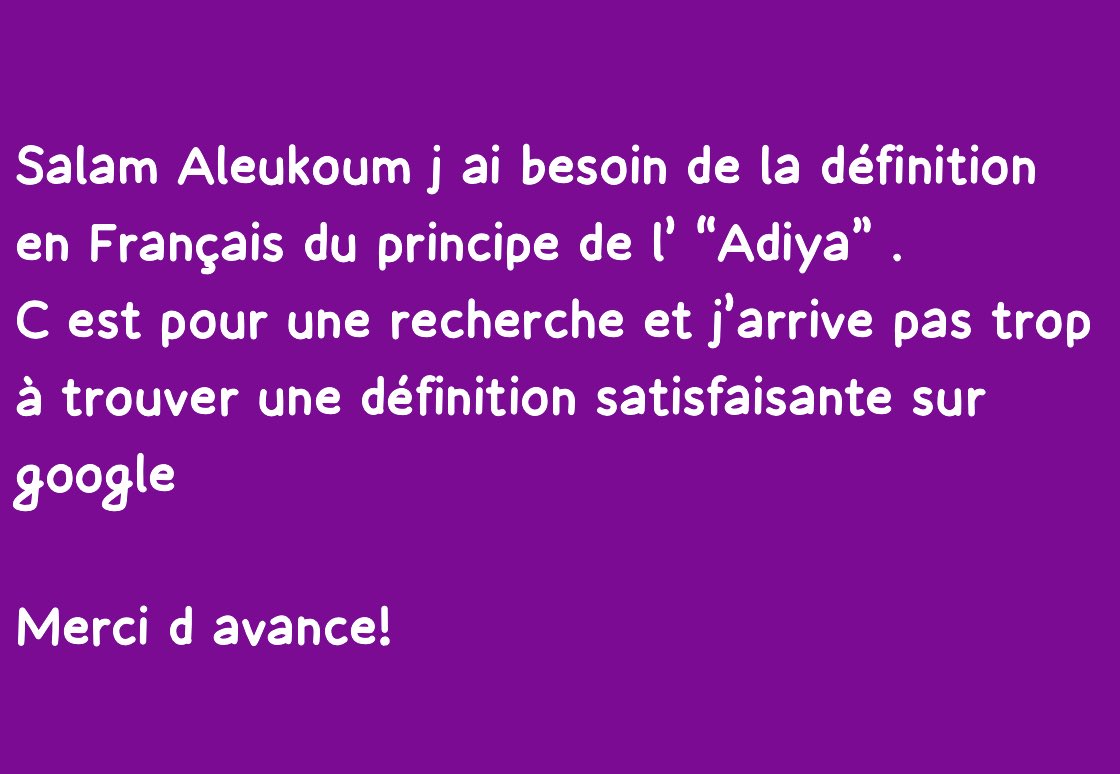 RouguietouS's tweet photo. Salam Qui pour m’aider avec une définition correcte du principe de l’ “Adiya”. En français ou en Anglais SVP https://t.co/iuvA4GW5ce