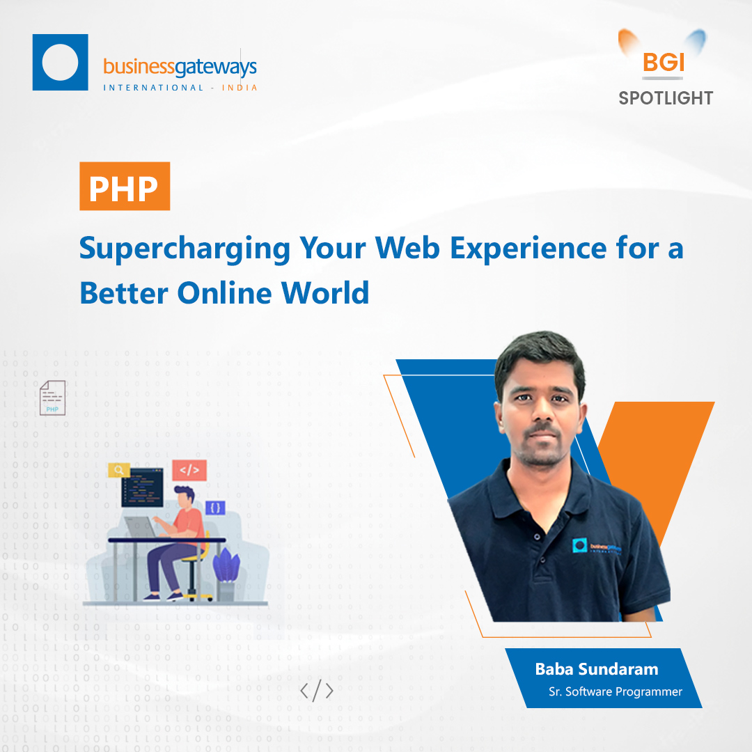 bgi_india's tweet image. In this month's BGI Spotlight, Baba Sundaram T S
Sr. Software Programmer, PHP: Discovering the insights and expertise: How PHP Supercharges Your Web Experience for a Better Online World
#businessgateways #PhpProgramming #WebDevelopment #bgispotlight #bgiblogs #techblog
