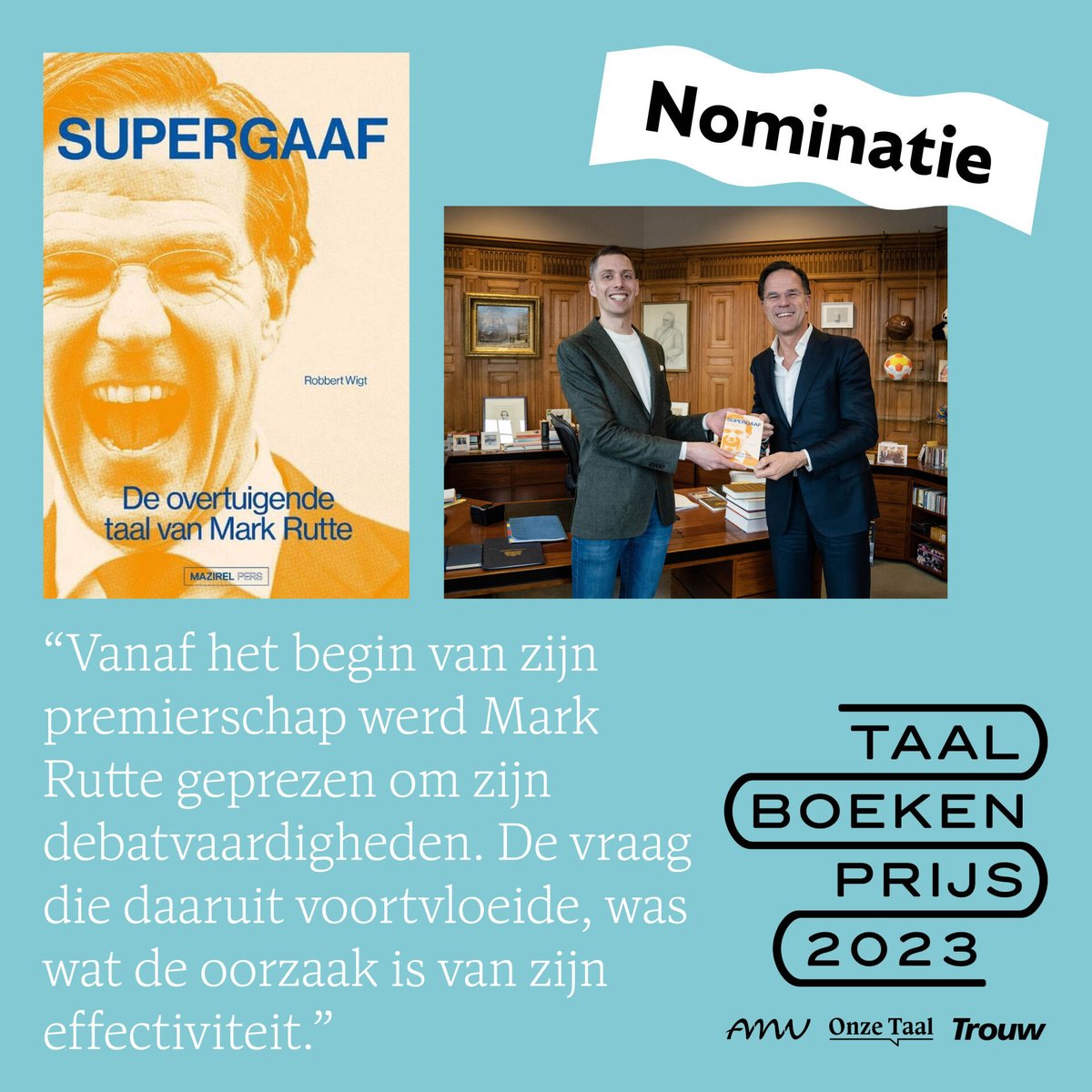 De vijfde nominatie voor de Taalboekenprijs 2023.
Leraar Nederlands Robbert Wigt gaat in zijn boek ‘Supergaaf‘ op zoek naar de trucs en technieken die Mark Rutte toepast als hij in debat is – hoe hij analyseert, redeneert en argumenteert.

Lees meer: onzetaal.nl/schatkamer/lez…