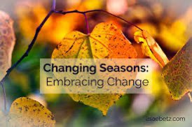 #Fall is upon us! The #season of #changes are you ready to #embracechange or do you avoid it at all costs? #Life is always changing ~ that is constant. #LiveOutLoud #liveResilient and Embrace Change