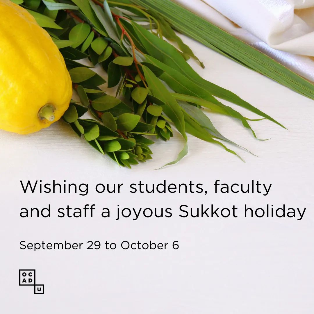 myOCADU's tweet photo. Chag Sukkot Sameach! Wishing our students, faculty, and staff a joyous Sukkot holiday.  Image description: A photo of citron, myrtle and palm, with the text, "Wishing our students, faculty, and staff a joyous Sukkot holiday; September 29 to October 6" and the OCAD U logo. https://t.co/hy78CvOeKy