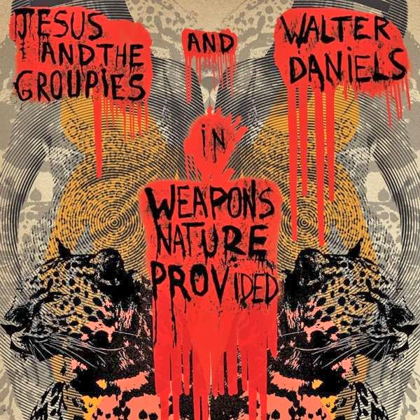 Walter Daniels And Jesus And The Groupies - Weapons Nature Provided LP in stock now: shop.dead-beat-records.com . #walterdaniels #deadbeatrecords #deadbeatrecordsmailorder #deadbeatrecordsandmailorder