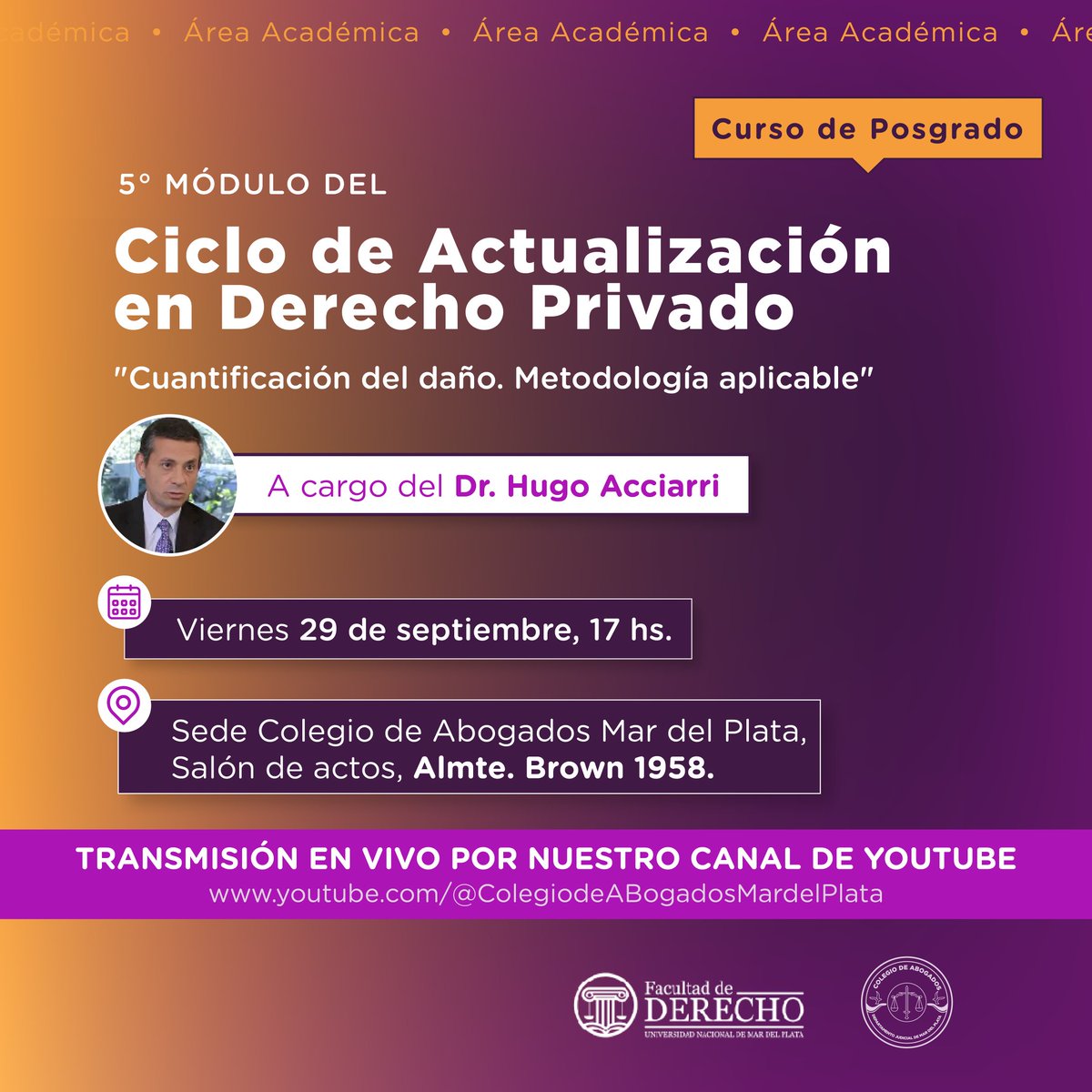 ¡5º Módulo del Ciclo de Actualización en Derecho Privado!

👉 "Cuantificación del daño. Metodología aplicable"

• Viernes 29 de septiembre, 17 hs. 
• Sede Colegio de Abogados Mar del Plata.
• A cargo del Dr. Hugo Acciarri.

📌 Informes e inscripción secacad@camdp.org.ar