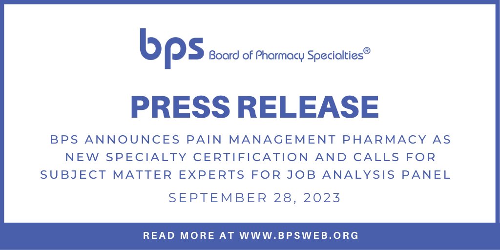 BPSweb's tweet photo. Press Release: #BPS announces pain management pharmacy as a new specialty certification and opens applications for pharmacists to participate in a job analysis panel. Panelist applications are due November 5, 2023 by 5:00pm EST.

Read the release: https://t.co/1TWpvJaR5F https://t.co/vEl71HQ3Zx