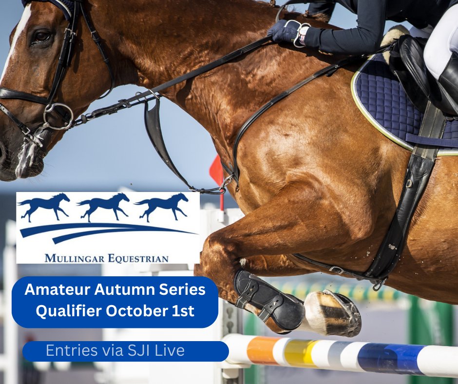 Amateur Autumn Series Qualifier in Mullingar on the 1st #AmateurAutumnSeriesQualifier #MullingarShowjumping #SJIlive #ShowjumpingQualifier #AmateurRiders of October. 👉entries via SJILive