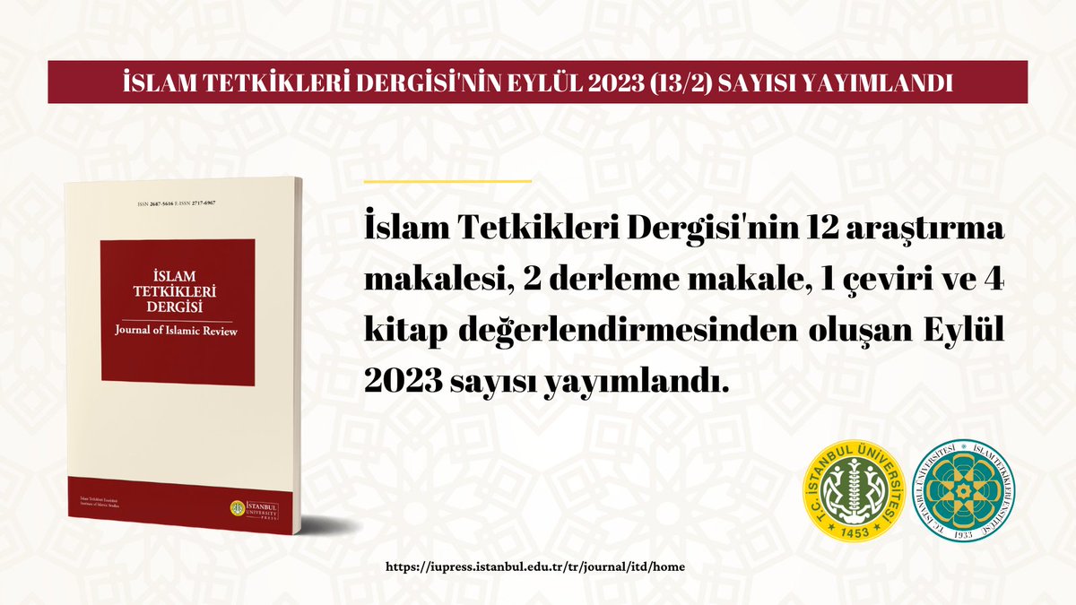 İslam Tetkikleri Dergisi'nin 12 araştırma makalesi, 2 derleme makale, 1 çeviri ve 4 kitap değerlendirmesinden oluşan Eylül 2023 sayısı yayımlandı.

Sayıya ulaşmak için: iupress.istanbul.edu.tr/tr/journal/itd…