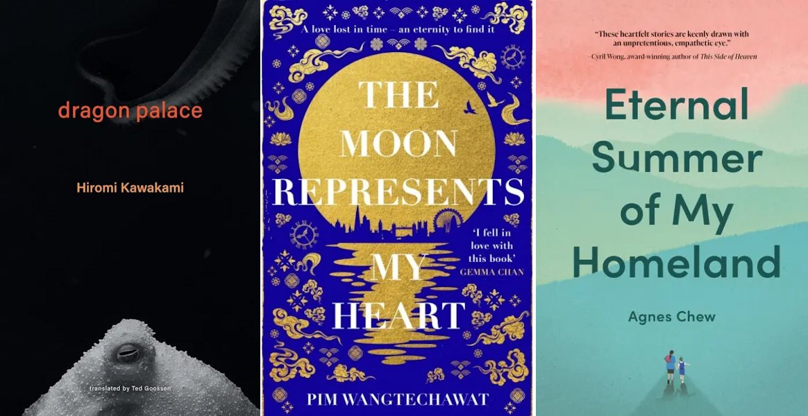 BookReviewsAsia's tweet photo. Fiction, recently reviewed in the ARB: “Dragon Palace” by Hiromi Kawakami, “The Moon Represents My Heart” by Pim Wangtechawat, “Eternal Summer of My Homeland” by Agnes Chew https://t.co/qGbN0xnhZK https://t.co/8yh2wx5zOr