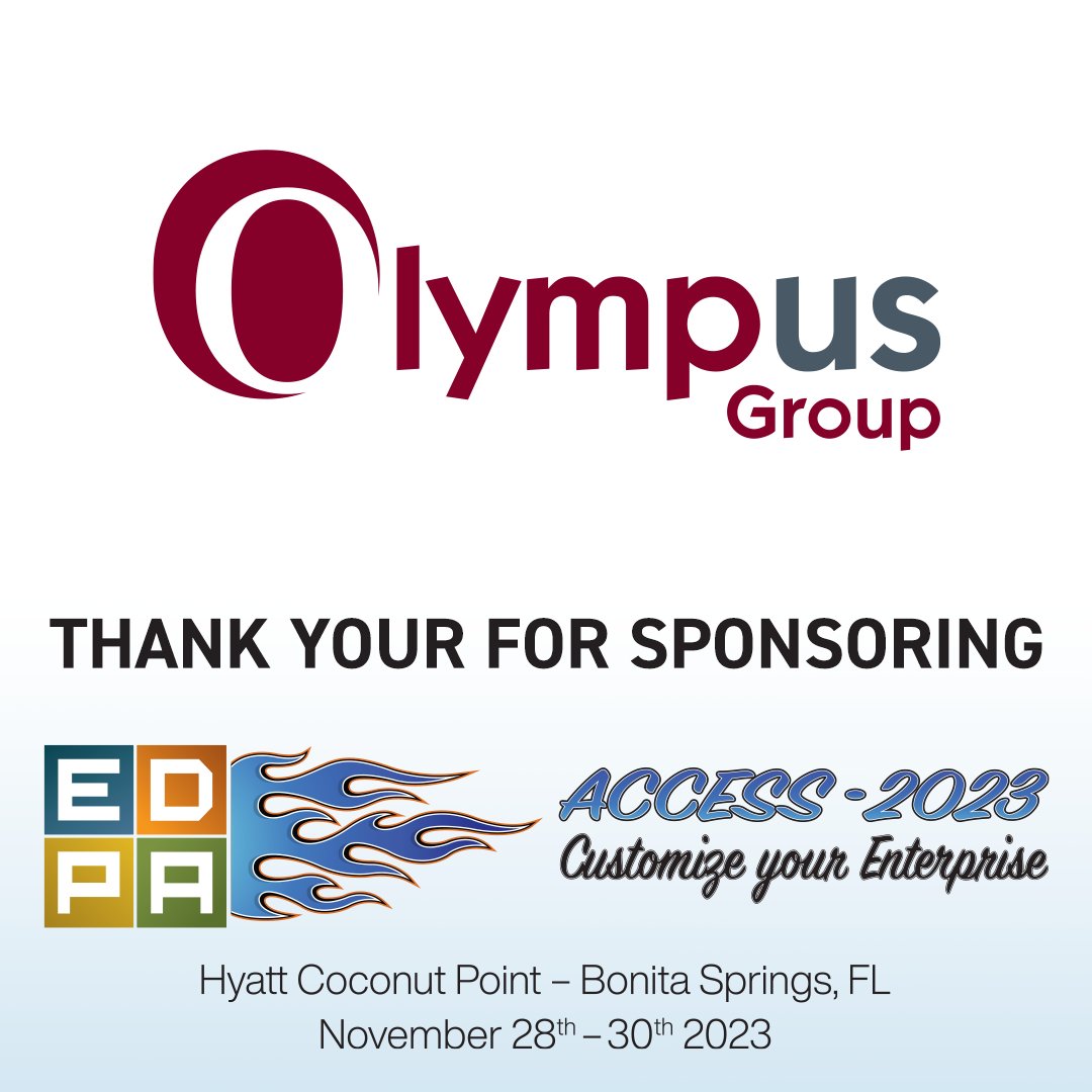 Thank you, Olympus, for sponsoring ACCESS 2023. Check out Olympus - olympusgrp.com #EDPA #EDPAACCESS2023