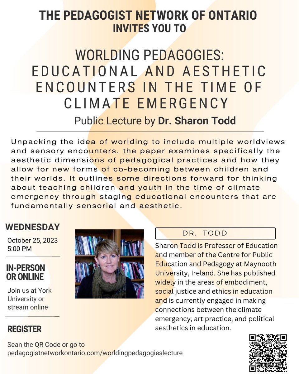 Public lecture by Dr. Sharon Todd on “Worlding Pedagogies: Educational and Aesthetic Encounters in the Time of Climate Emergency”. Join in-person or online on October 25 at 5:00pm EDT. All are welcome - please register at pedagogistnetworkontario.com/worldingpedago…