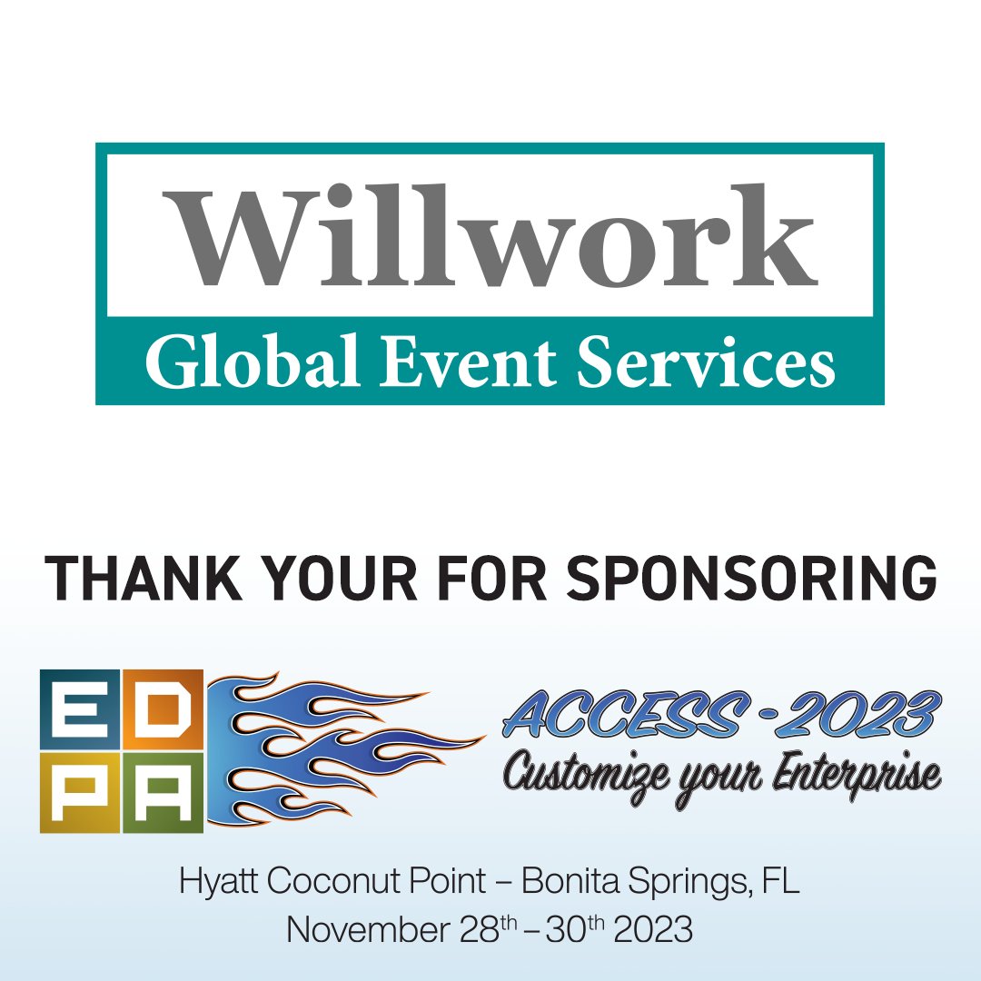 Thank you, Willwork, for sponsoring ACCESS 2023. Check out Willwork - willwork.com #EDPA #EDPAACCESS2023