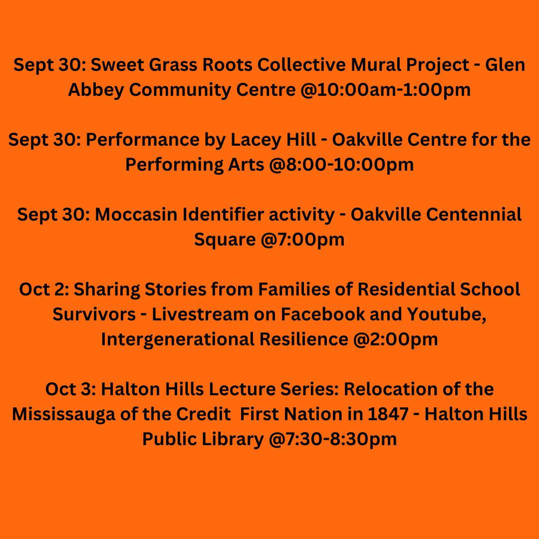 Here is a list of events happening on National Truth and Reconciliation Day that you can take part in.

#nationaltruthandreconciliationday #halton #haltonhills #oakville #milton #burlington #haltonregion