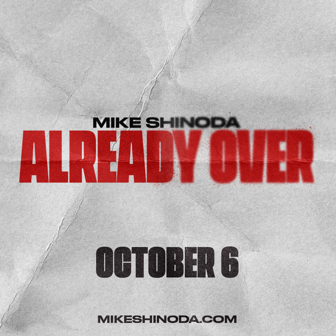 mikeshinoda's tweet photo. ALREADY OVER - OUT OCT. 6 // pre-save: https://t.co/mHvyjKTb3Q https://t.co/FetLu67bYx