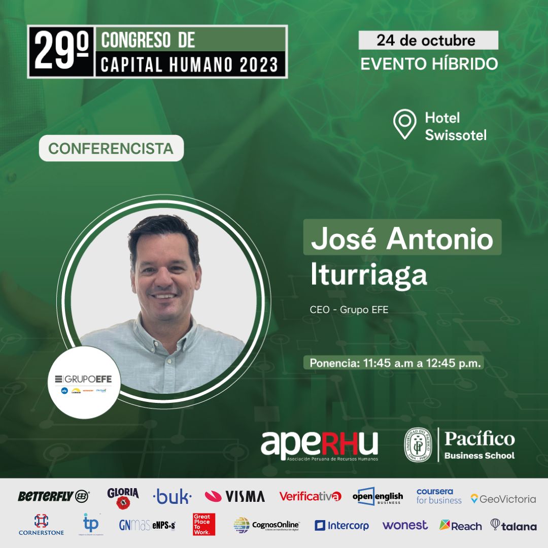 🗣️ José Antonio Iturriaga Travezan, CEO en Grupo Efe, participará como conferencista en el 𝟮𝟵º 𝗖𝗼𝗻𝗴𝗿𝗲𝘀𝗼 𝗱𝗲 𝗖𝗮𝗽𝗶𝘁𝗮𝗹 𝗛𝘂𝗺𝗮𝗻𝗼 𝟮𝟬𝟮𝟯, el evento más importante de Recursos Humanos del país.

🔥 ¡Asegura tu lugar! ¡Cupos limitados!