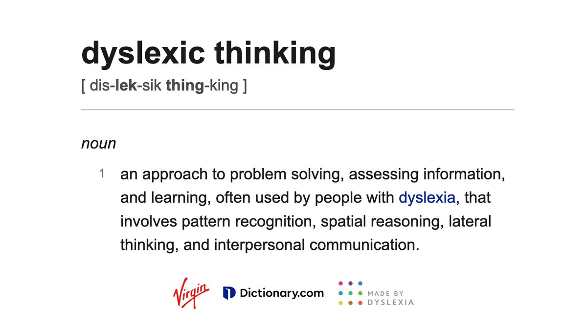 Together, our #DyslexicThinking movement is changing the way the world sees dyslexia.

Last year, Dyslexic Thinking was added to the dictionary. And it was recognised as a skill on <a href="/LinkedIn/">LinkedIn</a>.

But what is Dyslexic Thinking? 

Check out and share the official definition below 👇