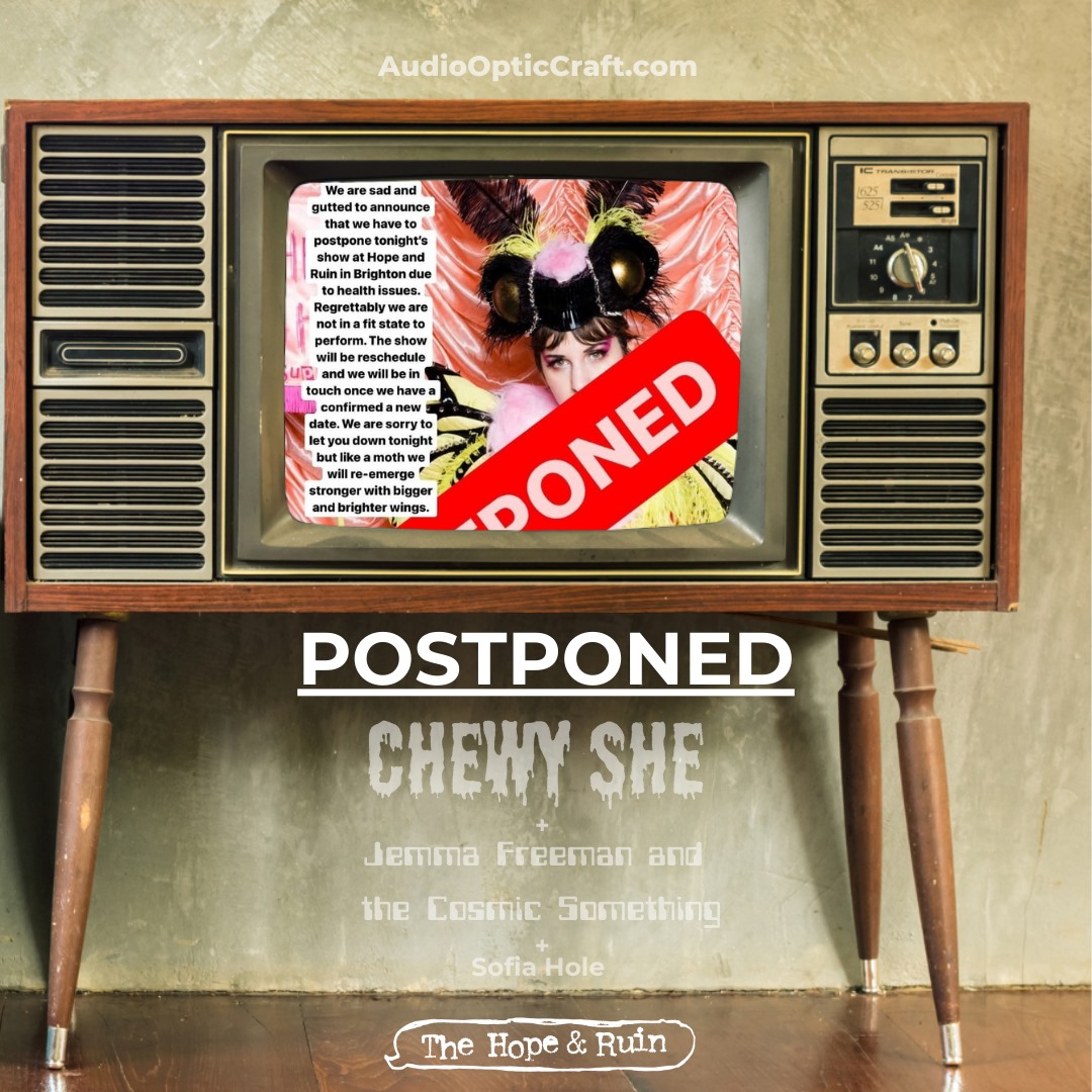 We are devastated to announce that we have to postpone tonight’s show at the Hope and Ruin, due to our headline and main support being unable to perform for health reasons.

Please see pur website for details audioopticcraft.com