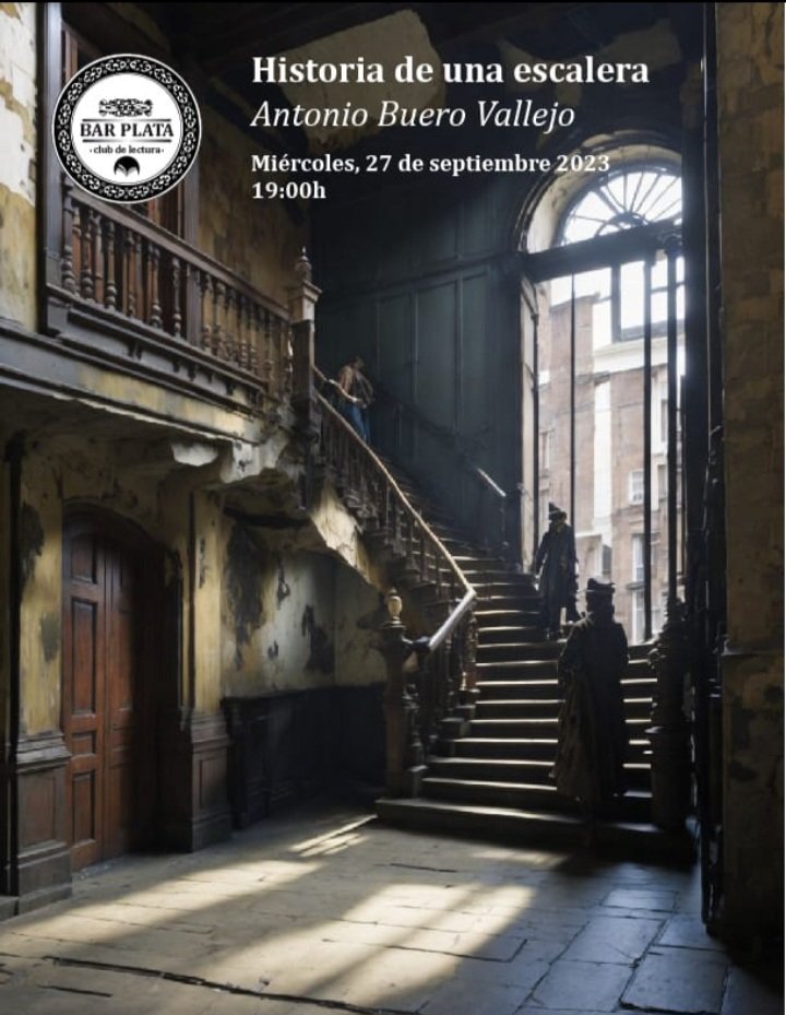 BarPlata's tweet photo. Nuestro primer encuentro de la temporada 23-24 en la Tertulia Literaria, Club de lectura de Bar Plata. "Historia de una escalera " de Buero Vallejo https://t.co/lu7weTCynG