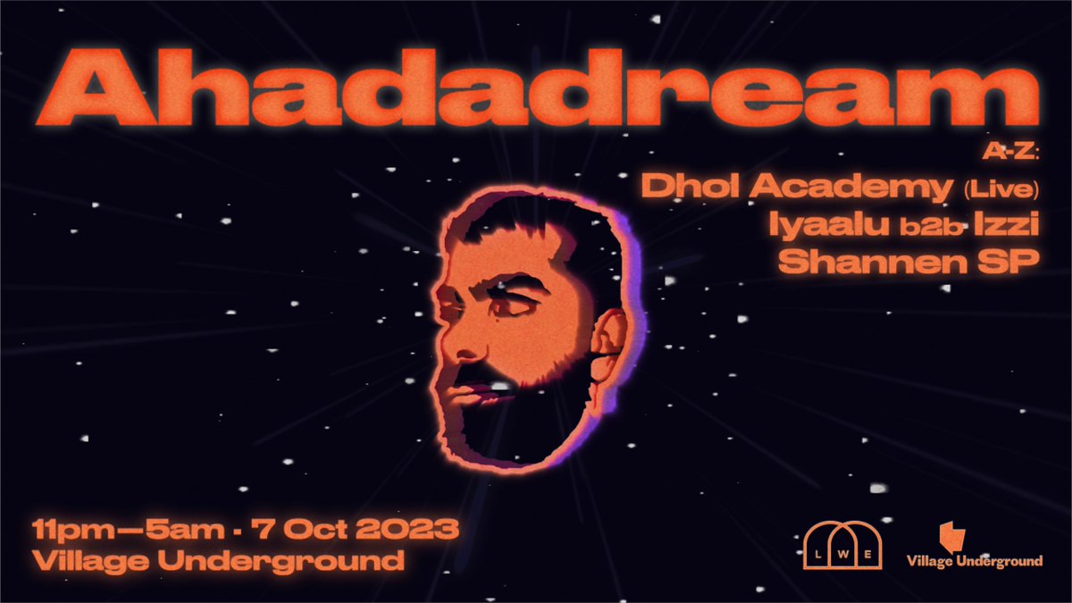 LINE-UP ANNOUNCEMENT: Ahadadream will be joined by Dhol Academy  Shannen SP  Izzi B2B Iyaalu  7th October, Village Underground - Tickets moving fast  lwe.events/events/ahadadr…