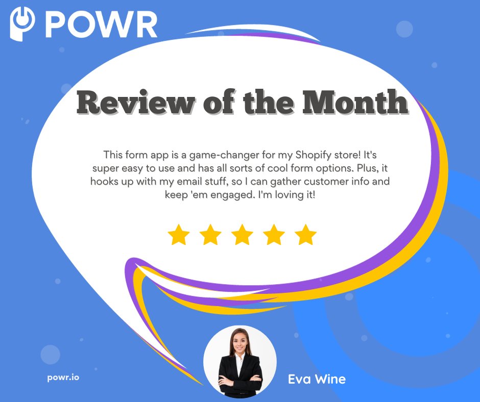 😍Review of the Month😍 This month's review is for the Form Builder app. It helps you create multi-page forms, add conditional logic, and more. Plus, you can send automatic follow-up emails to new members of your email list. #POWR #customerreviews #formbuilder #followupemails