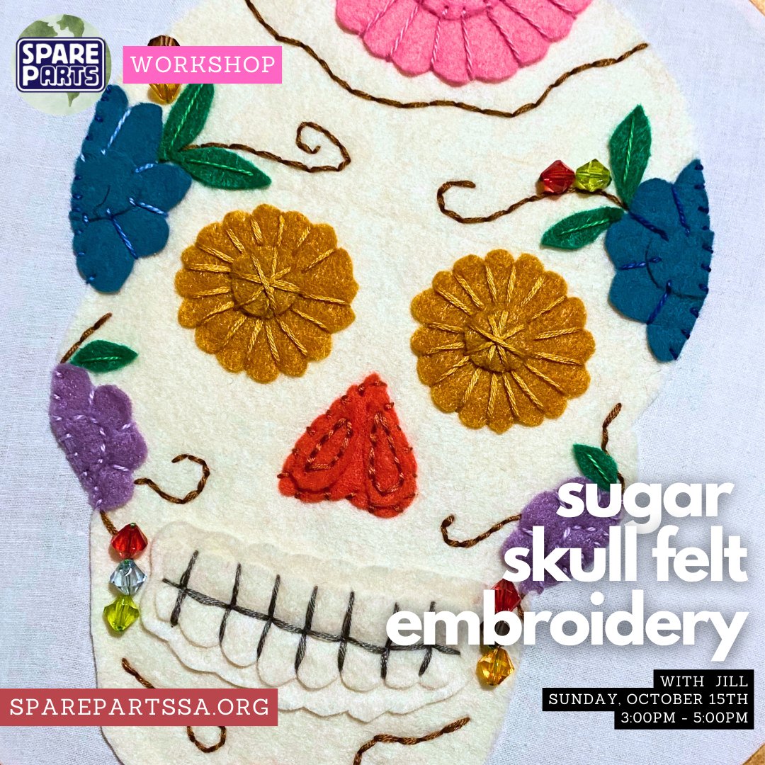 Wow! Sugar Skull Felt Embroidery!? Get your tickets to this workshop today: spare-parts-san-antonio.square.site
