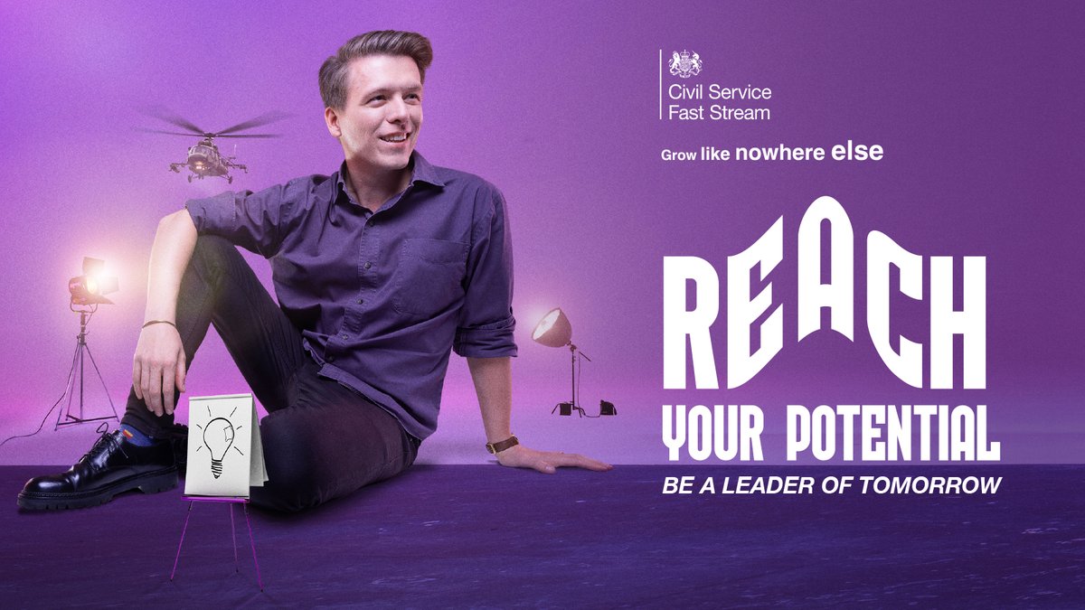 Go further, sooner. Our 15 schemes offer the skills, knowledge and networks you need to advance
to the most senior levels of the Civil Service. 
Grow like nowhere else, with practical training and
on-the-job learning. Applications open noon of 12th October faststream.gov.uk