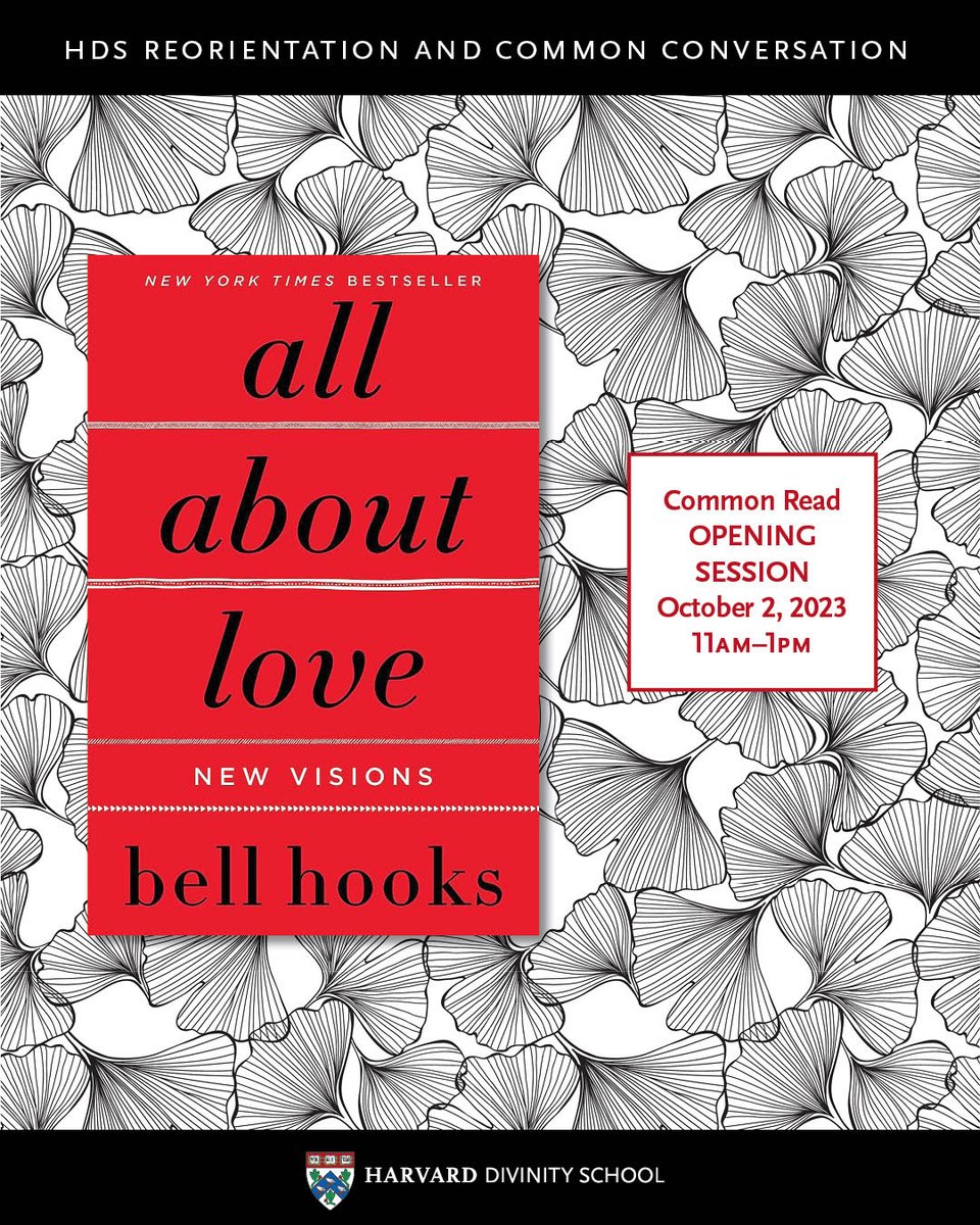 What does love look like in our justice work? Join us as HDS prepares for this year's Reorientation and Common Read program where we will be reading 'All About Love' by bell hooks! For registration and more information, visit this link: bit.ly/3LDi292