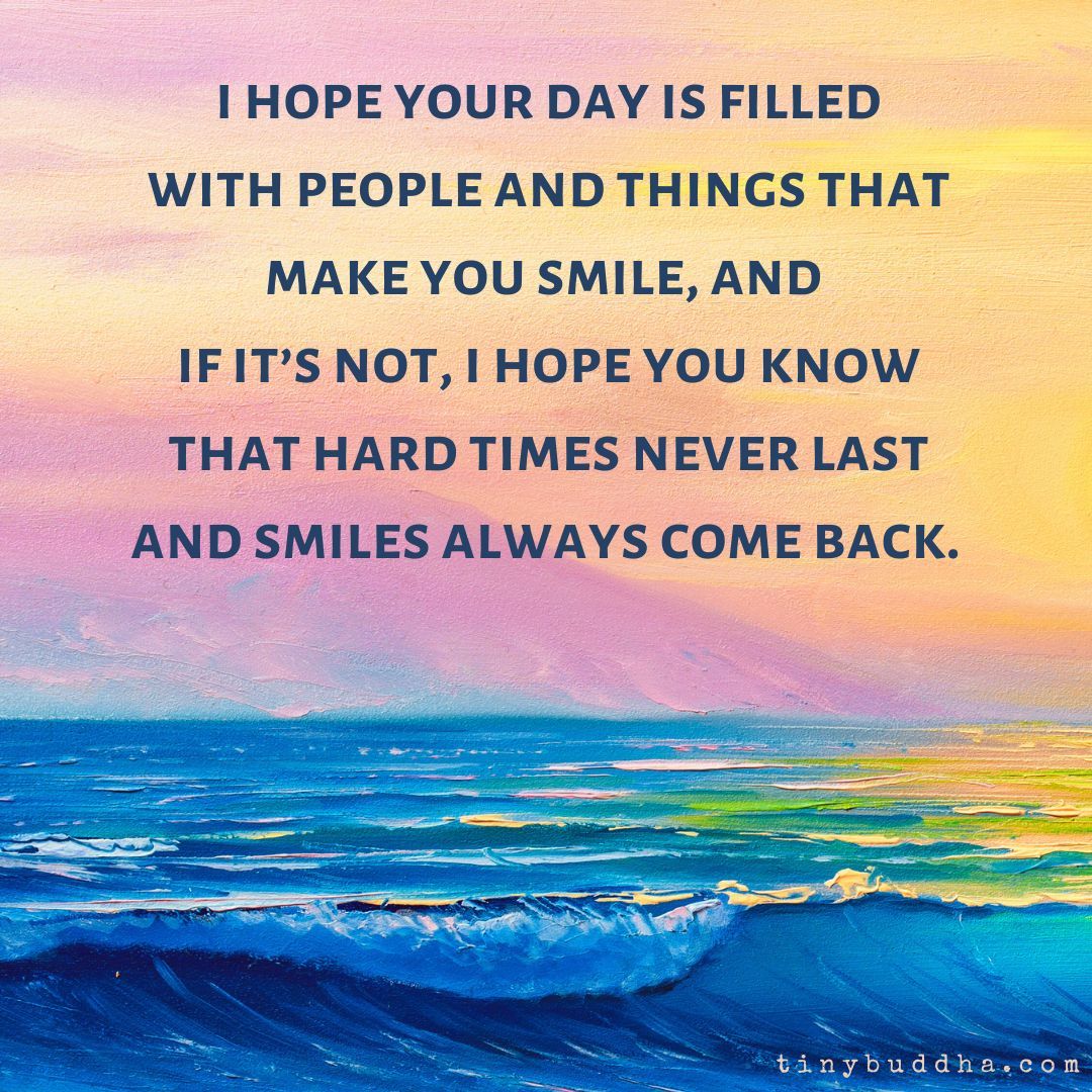 i hope your day is filled with people and things that make you smile ...