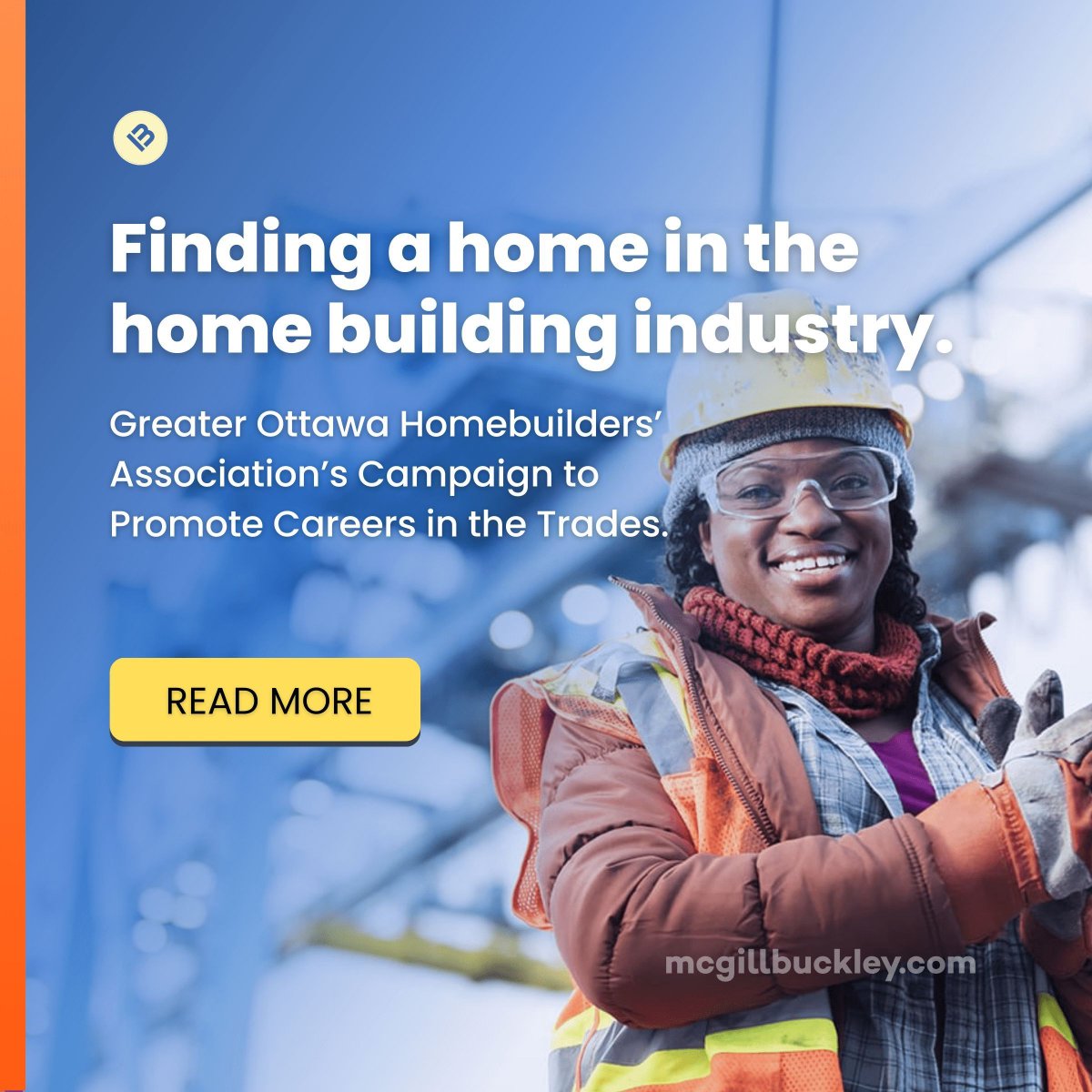 Working with the Greater Ottawa Home Builders Association on the My Future is Building campaign was an honour and an opportunity to learn more about one of Ottawa's most important sectors. See  buff.ly/456mXWN #Marketing #HomeBuilders #Ottawa #TradesCareers