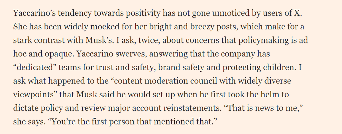 Hannah Murphy (@mshannahmurphy) on Twitter photo ICYMI - I nabbed this first print interview(s) with Twitter/X CEO Linda Yaccarino for the <a href="/FT/">Financial Times</a> mag this weekend
Some observations:
Linda stonewalls and dodges questions on safety & how policy is actually developed. The spectre of Musk hangs over her.
ft.com/content/18508c… ICYMI - I nabbed this first print interview(s) with Twitter/X CEO Linda Yaccarino for the <a href="/FT/">Financial Times</a> mag this weekend
Some observations:
Linda stonewalls and dodges questions on safety & how policy is actually developed. The spectre of Musk hangs over her.
ft.com/content/18508c…