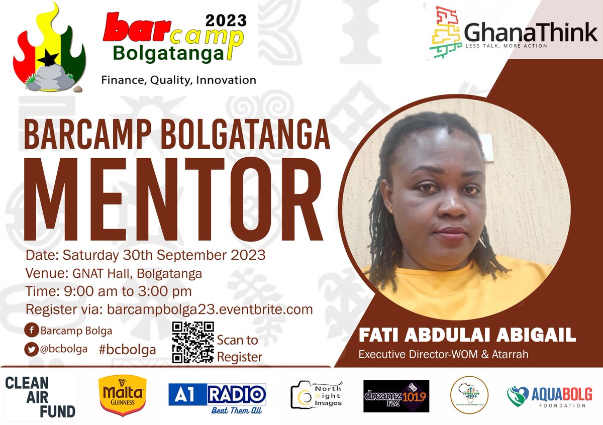 BarcampBolga's tweet photo. Join us at #BarcampBolga on September 30 @ #GNATHall for learning, sharing, networking &amp; mentoring.
Register for #Barcamp #Bolga - https://t.co/3GRsjX2Oby
#bcbolga mentor: Fati @AbigailAbdulai 
Executive Director-WOM @wom_ghana &amp; Atarrah @AtarrahG https://t.co/SRU8h4qfk3