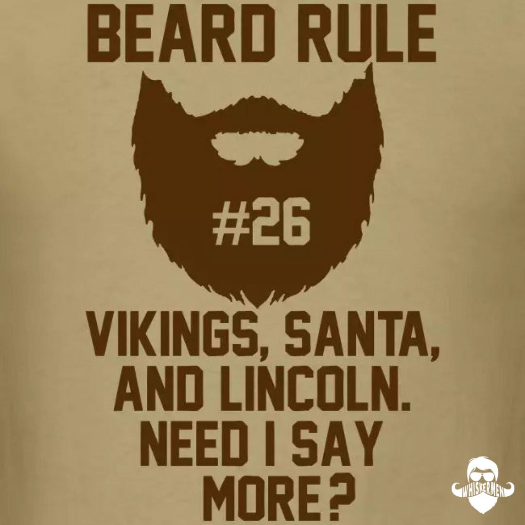 Beard Rule #26: Vikings, Santa, and Lincoln. Need I say more? #beardrules #whiskermen #whiskermenbeard #beard #beardlife #airforceveteran #smallbusiness #disabledveteranowned #beardcareproducts #bearded #beardlife
