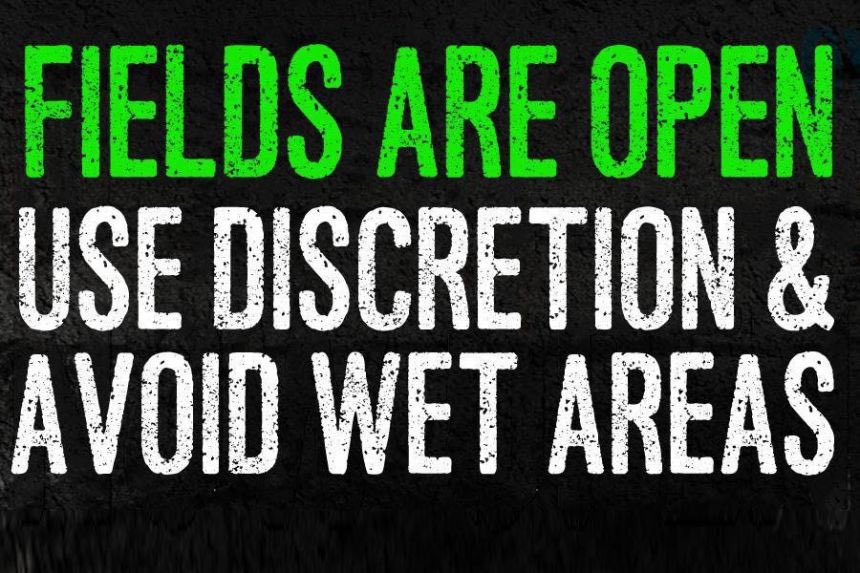 9/28 Quite a few of our fields are open. Some are not.  Please check with your coaches about practice status.  If you are practicing please avoid the areas with standing water and/or soft ground.  Thank you!