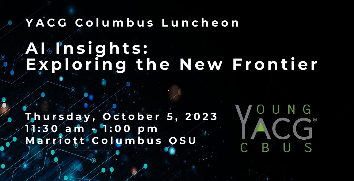 ACG_Columbus's tweet photo. How will AI impact your business? Register for the October 5th YACG luncheon and learn more! https://t.co/INM62W62yD https://t.co/XHnGTqlefi
