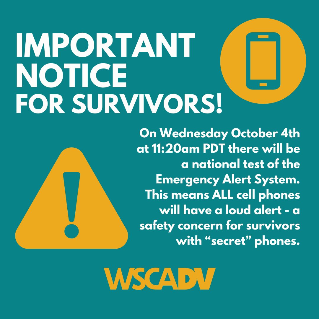 ⚠️ IMPORTANT NOTICE! ⚠️ On Wed. Oct. 4th, at 11:20am PDT there will be a national alert test from the Emergency Alert System. This means that every cell phone in the US will have a loud alert, like an Amber Alert. This may be a safety concern for survivors with "secret" phones.