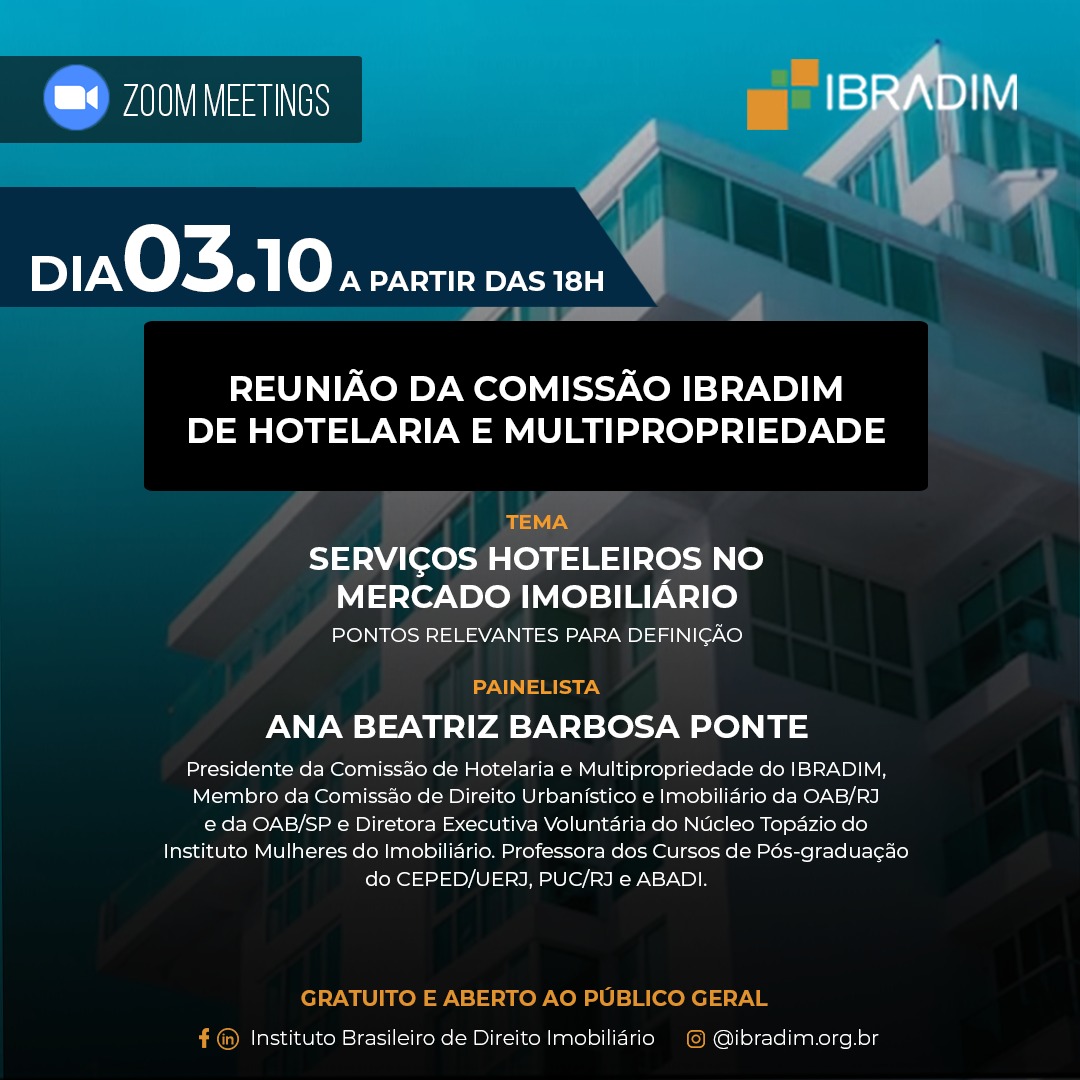 Ibradim1's tweet photo. No dia 03.10, a partir das 18h, o IBRADIM realizará a Reunião da Comissão IBRADIM de Hotelaria e Multipropriedade sobre "Serviços Hoteleiros no Mercado Imobiliário - Pontos Relevantes para Definição".

- Zoom Meetings
- Gratuito e aberto ao público geral https://t.co/UGcYDEqmeJ