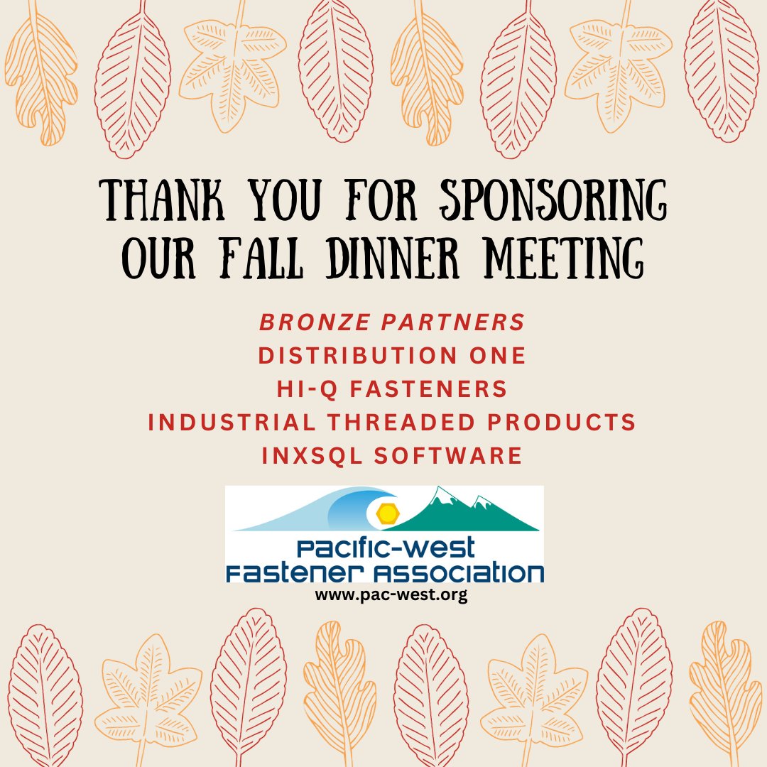 PacWestFastener's tweet photo. We so appreciate the support of Pac-West's Bronze Partners as sponsors of our Fall Dinner Meeting. https://t.co/5JPVUJWaBK