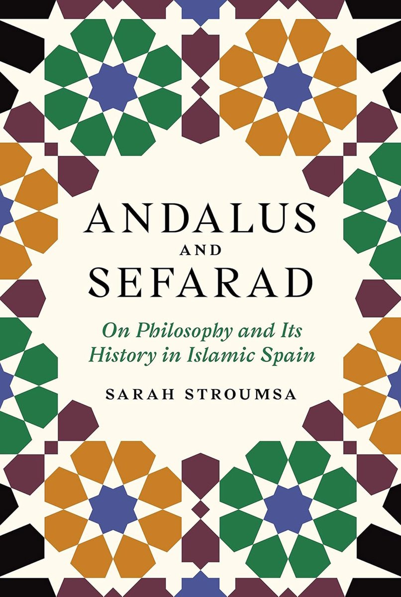 #Al_Andalus #Islamic_Jewish_Relations #philosophy #Maimonides #Averroes #IberianPeninsula 
#Mutazila #Theology #Mysticism #Ibn_Masarra #Aristotelianism #Neoplatonism 
'Andalus and Sefarad: On Philosophy and Its History in Islamic Spain'
Sarah Stroumsa
Princeton Univ Press 2019